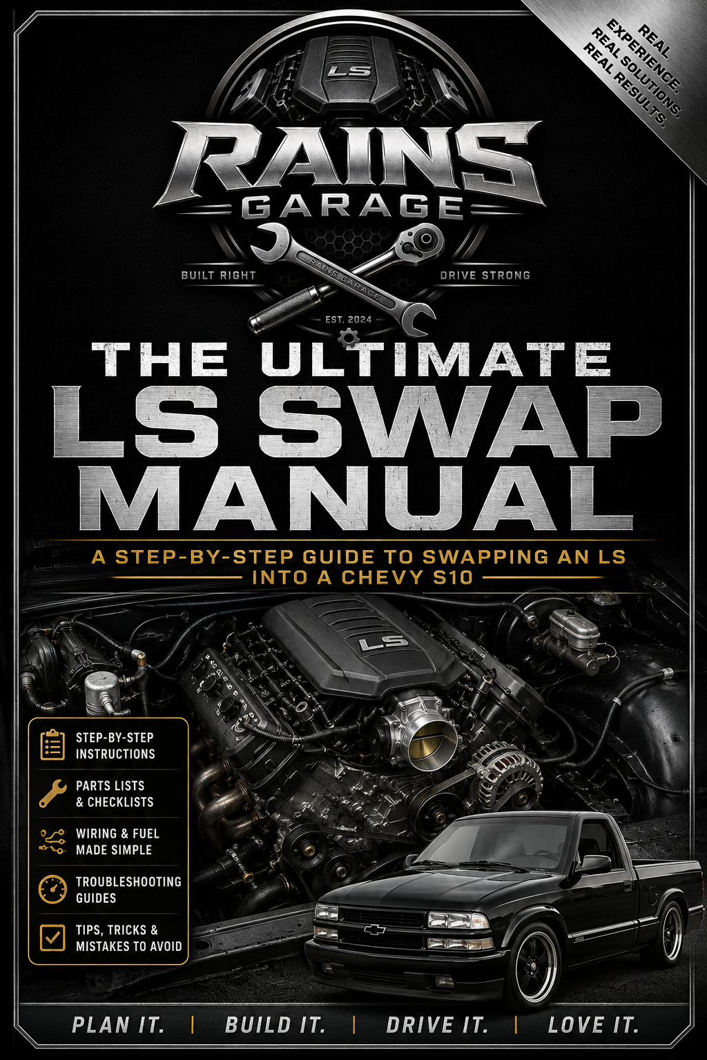 The Rains Garage LS Master Guide: The Complete LS Engine Building, Swapping & Performance Manual